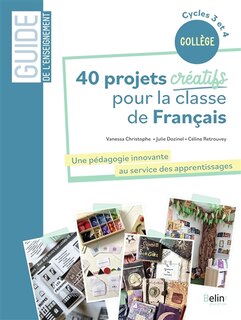 Front cover_40 projets créatifs pour la classe de français