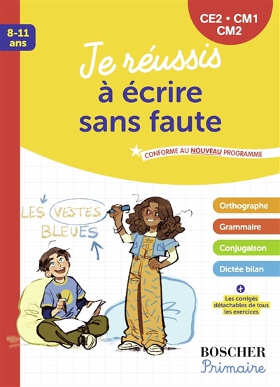 Front cover_Je r&eacute;ussis &agrave; &eacute;crire sans fautes CE2, CM1, CM2, 8-10 ans