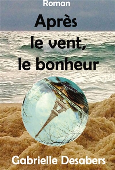 Front cover_Apr&egrave;s le vent, le bonheur