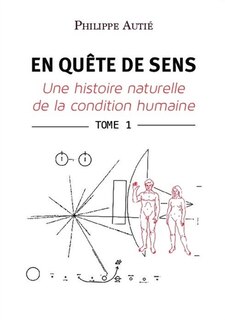 EN QUETE DE SENS: Tome 1