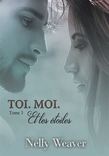 Toi. Moi.Et les étoiles T3