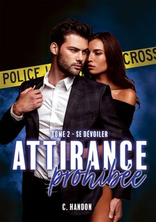 Attirance prohibée: Tome 2