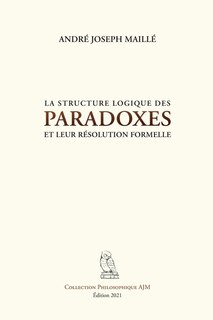 Front cover_La structure logique des paradoxes et leur résolution formelle