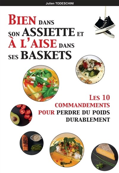 Front cover_Bien dans son assiette & à l'aise dans ses baskets : Les 10 commandements pour perdre du poids durablement