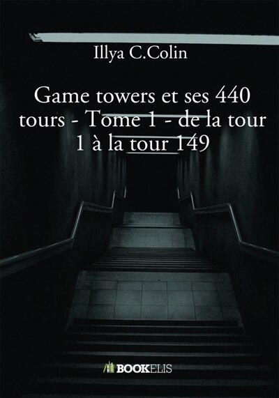 Front cover_Game towers et les 440 tours d'Illya C.Colin