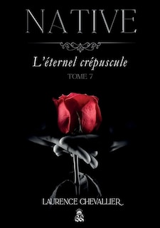 Couverture_Native : L'éternel crépuscule, Tome 7