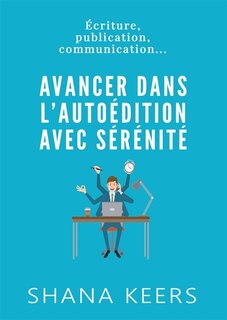 Couverture_AVANCER DANS L'AUTOEDITION AVEC SERENITE