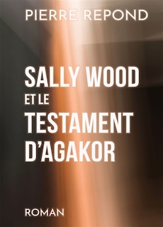 Front cover_Sally Wood et le Testament d'Agakor