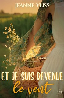 Front cover_Et je suis devenue le vent