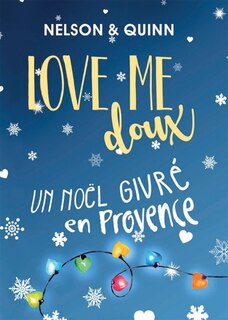 Front cover_LOVE ME DOUX, Un Noël givré en Provence