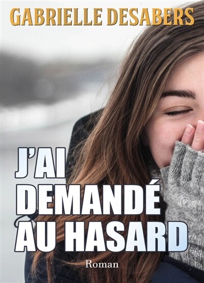 Front cover_J'ai demand&eacute; au hasard