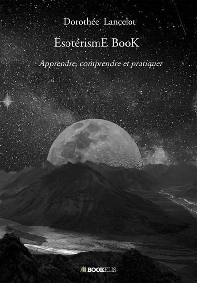 EsotérismE BooK: Apprendre, comprendre et pratiquer