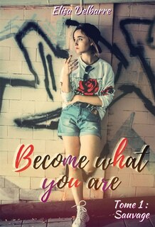 Front cover_Become What You Are