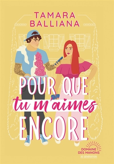 Pour que tu m'aimes encore: une comédie romantique