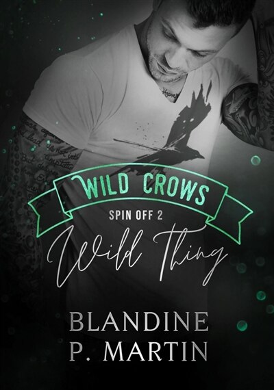 Wild Thing: Spin off 2 de la saga Wild Crows
