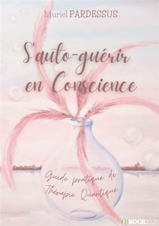 Couverture_S'auto-guérir en Conscience