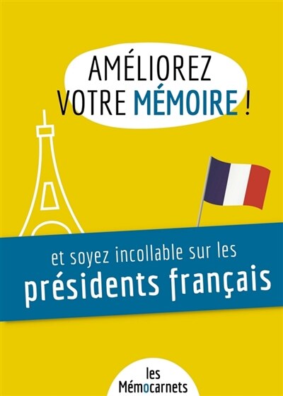 Front cover_Améliorez votre mémoire ET soyez incollable sur les présidents français.