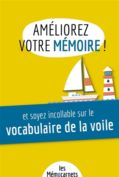 Front cover_Améliorez votre mémoire et soyez incollable sur le vocabulaire de la voile : Un carnet d'activités pour booster votre mémoire avec une méthode efficace et ludique