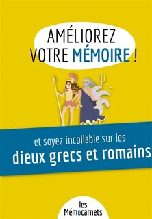 Couverture_Améliorez votre mémoire et soyez incollable sur les dieux grecs et romains