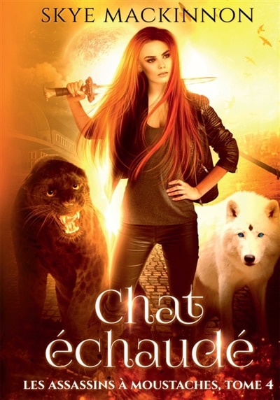 Chat échaudé: Les Assassins à moustaches #4