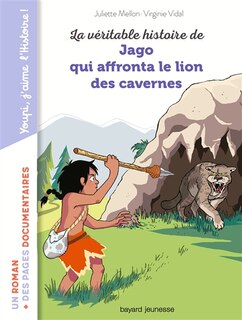 Front cover_La véritable histoire de Jago qui affronta le lion des cavernes