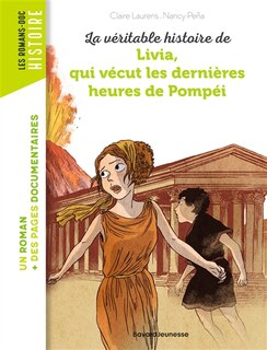 Front cover_La véritable histoire de Livia, qui vécut les dernières heures de Pompéi