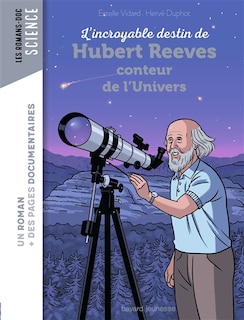 Couverture_L'incroyable destin de Hubert Reeves, conteur de l'Univers