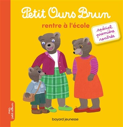 Front cover_Petit Ours Brun rentre à l'école