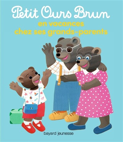 Couverture_Petit Ours Brun en vacances chez ses grands-parents