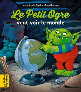 Couverture_Le petit ogre veut voir le monde