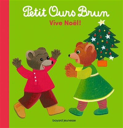 Front cover_Petit Ours Brun : vive Noël !