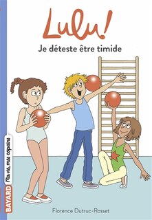 Front cover_Je d&eacute;teste &ecirc;tre timide
