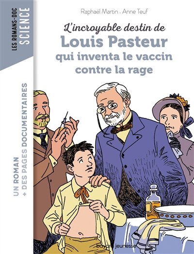 Front cover_L'incroyable destin de Louis Pasteur qui inventa le vaccin contre la rage