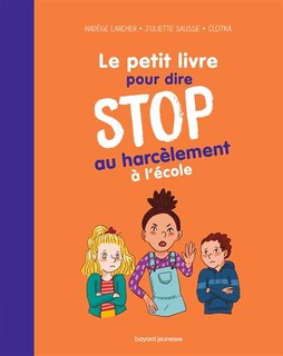 Couverture_Le petit livre pour dire stop au harcèlement à l'école