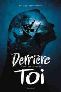 Derrière toi Tome 2 L'appel des naufrages de Evelyne Brisou-Pellen