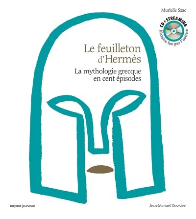 Couverture_Le feuilleton d'Hermès : la mythologie grecque en cent épisodes