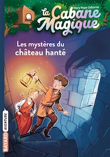 La cabane magique Tome 25 Les mystères du château hanté