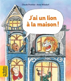 Couverture_J'ai un lion &agrave; la maison !