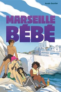 Front cover_Marseille, b&eacute;b&eacute;