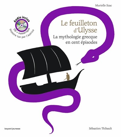Le feuilleton d'Ulysse: la mythologie grecque en cent épisodes