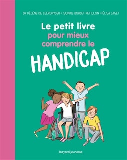 Couverture_Le petit livre pour mieux comprendre le handicap