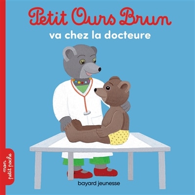 Front cover_Petit Ours Brun va chez la docteure