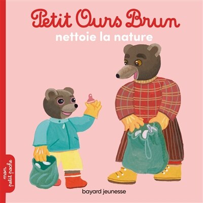 Couverture_Petit Ours Brun nettoie la nature