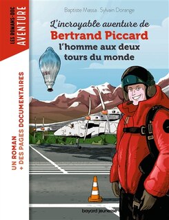 Front cover_L'incroyable aventure de Bertrand Piccard : l'homme aux deux tours du monde