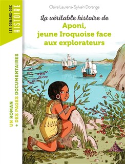 Front cover_La véritable histoire de Aponi, jeune Iroquoise face aux explorateurs