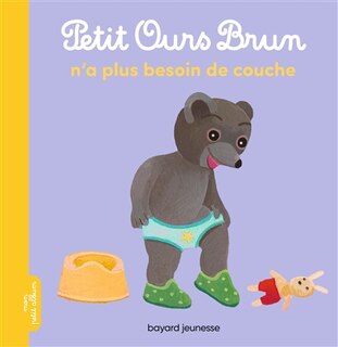 Couverture_Petit Ours Brun n'a plus besoin de couche