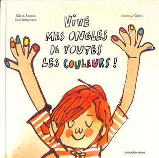 Vive mes ongles de toutes les couleurs !