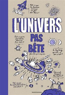Front cover_L'Univers pas bête : pour les 9 à 109 ans