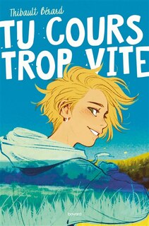 Couverture_Tu cours trop vite