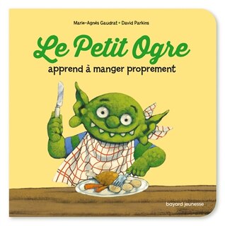 Front cover_Le Petit Ogre apprend &agrave; manger proprement